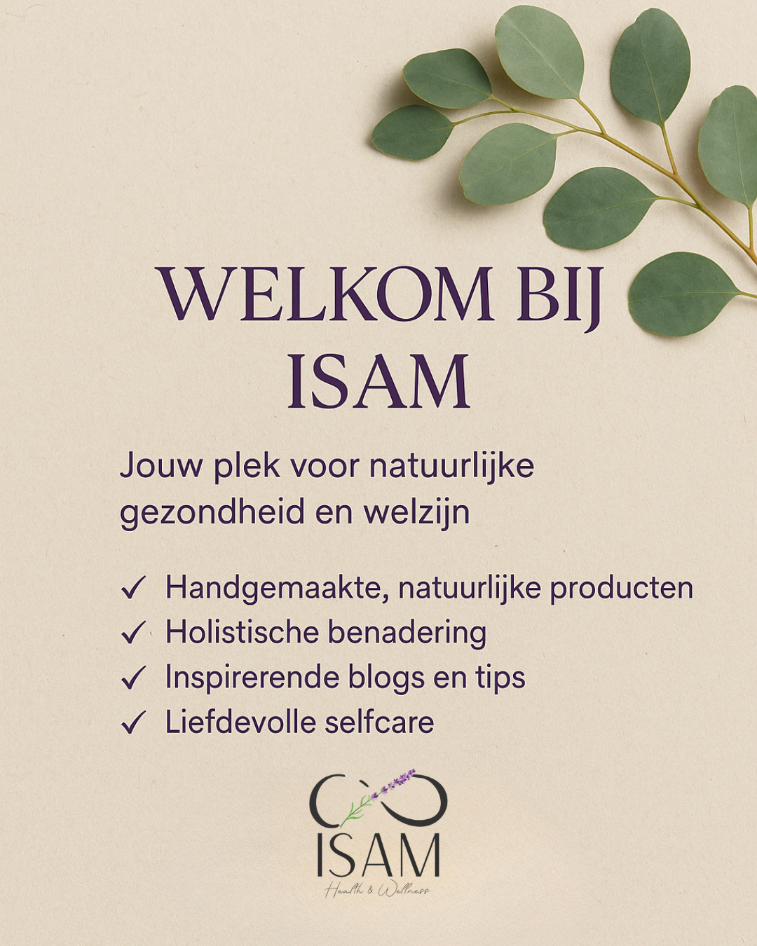 Welkom bij ISAM... Jouw plek voor natuurlijke gezondheid en welzijn